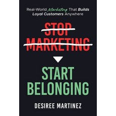 (영문도서)Stop Marketing Start Belonging Paperback, Kast Media Group, English, 9798218855994
