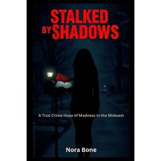 (英文圖書)Stalked by Shadows: A True Crime Hoax of Madness in the Midwest 平裝版, Independently Published, 英文