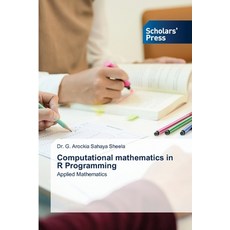(영문도서) Computational mathematics in R Programming Paperback, Scholars' Press, English, 9786206774358