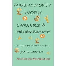 (영문도서)Making Money Work: Gen Z Guide to Fiancial Intelligence Paperback, Minter Publishing, English, 9781910727645