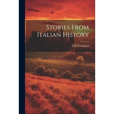 (영문도서) Stories From Italian History Paperback, Legare Street Press, English, 9781021952837