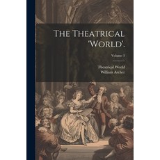 (영문도서) The Theatrical 'world'.; Volume 3 Paperback, Legare Street Press, English, 9781021910462