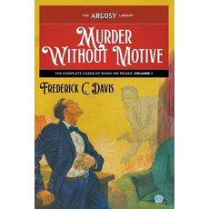 (영문도서) Murder Without Motive: The Complete Cases of Show-Me McGee Volume 1 Paperback, English, 9781618278272