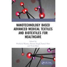 (영문도서)Nanotechnology Based Advanced Medical Textiles and Biotextiles for Healthcare Paperback, CRC Press, English, 9781032363769