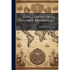 (英文書)Cinq Langues De La Colombie Britannique： Haïda Tshimshian Kwagiutl Nootka Et... 平裝版, Nabu Press, English, Paperback