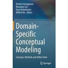 (영문도서) Domain-Specific Conceptual Modeling: Concepts Methods and ADOxx Tools Hardcover, Springer, English, 9783030935467