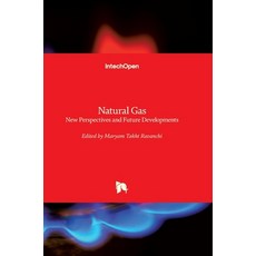 (영문도서) Natural Gas: New Perspectives and Future Developments Hardcover, Intechopen, English, 9781789855036