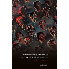 Understanding Deviance in a World of Standards Hardcover, Oxford University Press, USA
