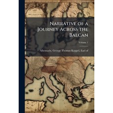 (英文書)Narrative of a Journey Across the Balcan; Volume 1 平裝版, Nabu Press, 英文