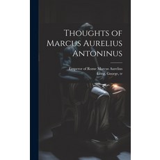 (영문도서) Thoughts of Marcus Aurelius Antoninus Hardcover, Legare Street Press, English, 9781019400760