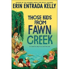 Those Kids from Fawn Creek, Greenwillow Books