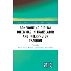 (英文圖書)Confronting Digital Dilemmas in Translator and Interpreter Training 精裝版, Routledge, 英文