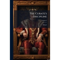 (영문도서)The Curate's Discipline; Volume 2 Paperback, Nabu Press, English, 9781145240254