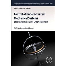 (영문도서) Control of Underactuated Mechanical Systems: Stabilisation and Limit Cycle Gene... Paperback, Academic Press, English, 9780443240201