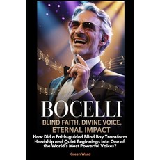 (英文圖書)Bocelli Blind Faith Divine Voice Eternal Impact: How Did a Faith-guided Blind... 平裝版, Independently Published, 英文