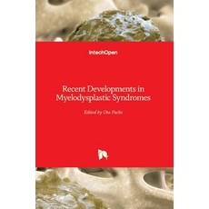 (영문도서) Recent Developments in Myelodysplastic Syndromes Hardcover, Intechopen, English, 9781789854770