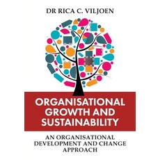 (영문도서)Organisational Growth and Sustainability: An Organisational Development and Chan... Paperback, KR Publishing, English, 9781991272270