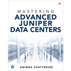 (영문도서)Mastering Advanced Juniper Data Centers Paperback, Addison-Wesley Professional, English, 9780135336304
