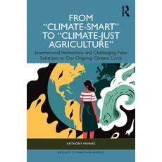 (英文圖書)From Climate-Smart to Climate-Just Agriculture": International Institutions and... 平裝版, Routledge, 英文