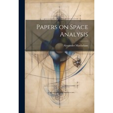 (영문도서) Papers on Space Analysis Paperback, Legare Street Press, English, 9781021485700