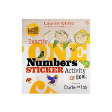 Charlie and Lola: Exactly One Numbers Sticker Activity Book, Charlie and Lola: Exactly On.., Child, Lauren(저), Orchard Books