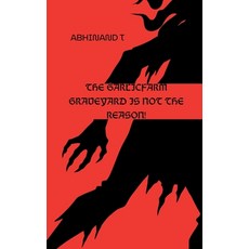 (영문도서)The Garlicfarm Graveyard is Not the Reason! Paperback, Notion Press, English, 9798897244706