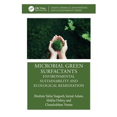 (영문도서)Microbial Green Surfactants: Environmental Sustainability and Ecological Remedia... Hardcover, CRC Press, English, 9781032890883