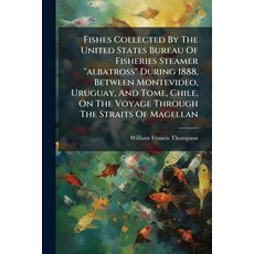 (英文圖書)Fishes Collected By The United States Bureau Of Fisheries Steamer "albatross" Du... 平裝版, Nabu Press, 英文