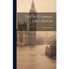 (영문도서) The Autumnal Excursion Hardcover, Legare Street Press, English, 9781020407499