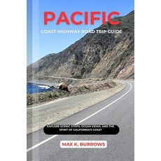 (英文圖書)Pacific Coast Highway Road Trip: Explore Scenic Stops Ocean Views And The Spir... 平裝版, Independently Published, 英文