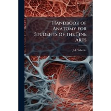 (영문도서)Handbook of Anatomy for Students of the Fine Arts Paperback, Hutson Street Press, English, 9781023908450