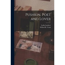 (영문도서) Pushkin Poet and Lover Paperback, Hassell Street Press, English, 9781014967428