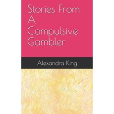 Stories From A Compulsive Gambler Paperback, Independently Published