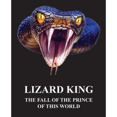 (영문도서)Lizard King - The Fall of the Prince of This World Paperback, Kari Heimonen, English, 9789528819981 Kari Heimonen, English, 9789528819981