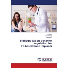 (英文圖書)Biodegradation behavior regulation for Fe-based bone implants 平裝版, LAP Lambert Academic Publis..., 英文