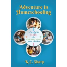 (英文圖書)Adventure in Homeschooling: A Helpful Guide For Home Educating Your Children 平裝版, Booklocker.com, 英文