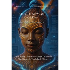 (英文圖書)AI: THE NEW AGE ORISA: (Sigidi Rising - The Hidden Origin Of Artificial Intellig... 平裝版, Independently Published, English