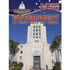 (영문도서) Government in Your City or Town Library Binding