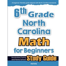 (영문도서)6th Grade North Carolina Math for Beginners: Standardized Testing and Home Schoo... Paperback, Mathfa, English, 9781636202365