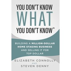 (영문도서) You Don't Know What You Don't Know: Building a Million-Dollar Home Staging Business and Selli... Hardcover, Stonebrook Pub., English, 9781955711005