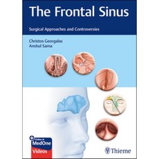 The Frontal Sinus: Surgical Approaches and Controversies, Thieme Medical Publishers