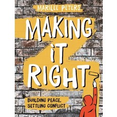 (영문도서) Making It Right: Building Peace Settling Conflict Paperback, Annick Press, English, 9781554518098