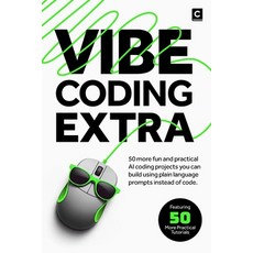 (英文圖書)Vibe Coding Extra: 50 More Fun and Practical AI Coding Projects You Can Build Us... 平裝版, Independently Published, 英文