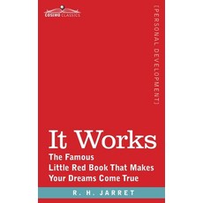 (영문도서) It Works: The Famous Little Red Book That Makes Your Dreams Come True Paperback, Cosimo Classics, English, 9781646798384