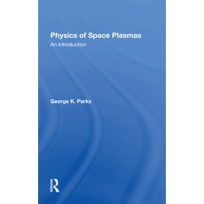 (영문도서)Physics Of Space Plasmas: An Introduction Hardcover, CRC Press, English, 9780367282929 CRC Press, English, 9780367282929