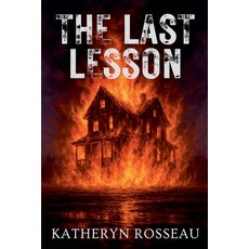 (영문도서)The Last Lesson Paperback, Katheryn Rosseau, English, 9798230471264
