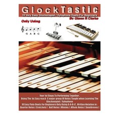 (영문도서) GlockTastic: 10 Very easy Duets for Glockenspiel or Xylophone Paperback, Createspace Independent Pub..., English, 9781540696205