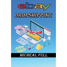 ebay Dropshipping: If you want to learn how to make easy money drop shipping eBay products then this... Paperback, Independently Published