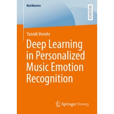 (영문도서) Deep Learning in Personalized Music Emotion Recognition Paperback, Springer Vieweg, English, 9783658469962
