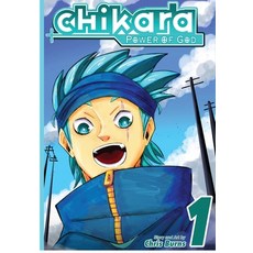 (영문도서) Chikara: Power of God Vol 1 Paperback, Lulu.com, English, 9781312367494